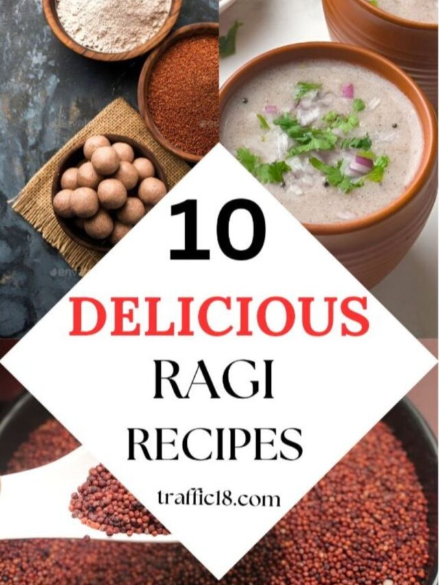 Top 10 Delicious Recipes of Ragi